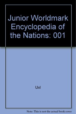 Junior Worldmark Encyclopedia of the Nations Junior Worldmark Encyclopedia of the Nations