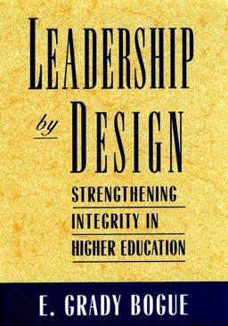 Leadership by Design Strengthening Integrity in Higher Education  9780787900342 Front Cover