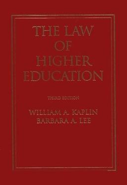 Law of Higher Education A Comprehensive Guide to Legal Implications of Administrative Decision Making 3rd 9780787900526 Front Cover