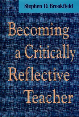 Becoming a Critically Reflective Teacher  9780787901318 Front Cover