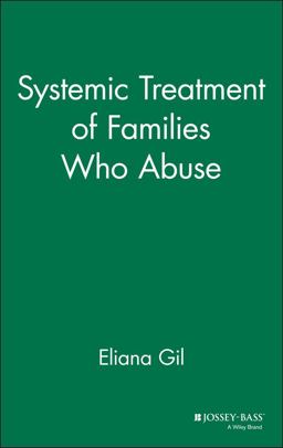 Systemic Treatment of Families Who Abuse  9780787901530 Front Cover