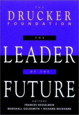 Leader of the Future New Visions, Strategies and Practices for the Next  9780787901806 Front Cover