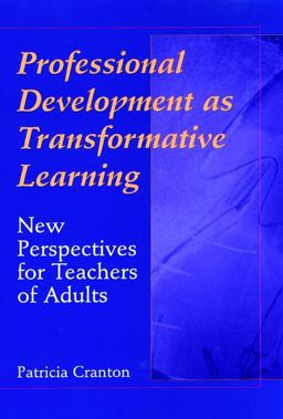 Professional Development As Transformative Learning New Perspectives for Teachers of Adults  9780787901974 Front Cover