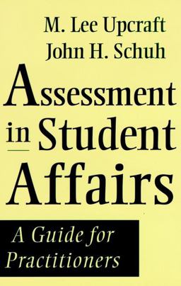 Assessment in Student Affairs A Guide for Practitioners  9780787902124 Front Cover