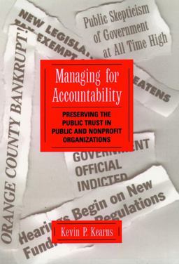 Managing for Accountability Preserving the Public Trust in Public and Nonprofit Organizations  9780787902285 Front Cover