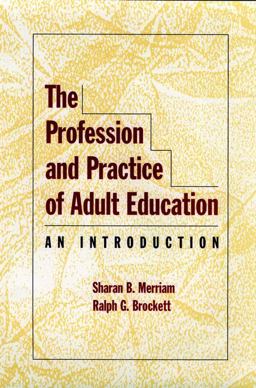 Profession and Practice of Adult Education An Introduction  9780787902902 Front Cover