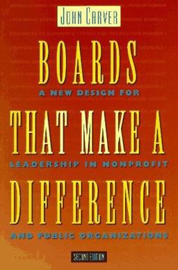 Boards That Make a Difference A New Design for Leadership in Nonprofit and Public Organizations 2nd 9780787908119 Front Cover