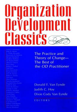 Organization Development Classics The Practice and Theory of Change - The Best of the OD Practitioner  9780787908669 Front Cover