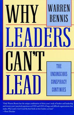 Why Leaders Can't Lead Why Leaders Can't Lead