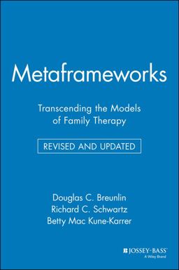 Metaframeworks Transcending the Models of Family Therapy  9780787910709 Front Cover