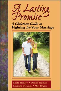 Lasting Promise A Christian Guide to Fighting for Your Marriage  9780787939830 Front Cover