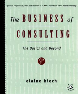 Business of Consulting The Basics and Beyond  9780787940218 Front Cover