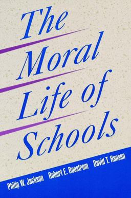 Moral Life of Schools  9780787940669 Front Cover