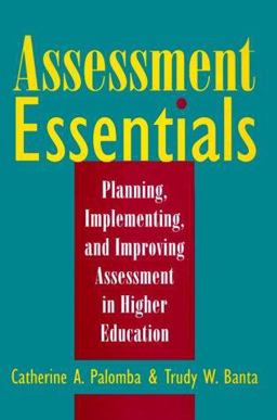 Assessment Essentials Planning, Implementing, and Improving Assessment in Higher Education  9780787941802 Front Cover