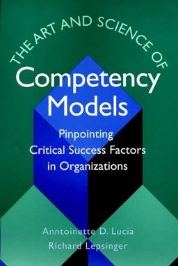 Art and Science of Competency Models Pinpointing Critical Success Factors in Organizations  9780787946029 Front Cover