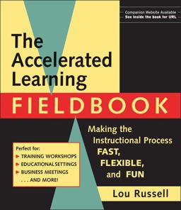 Accelerated Learning Fieldbook, (includes Music CD-ROM) Making the Instructional Process Fast, Flexible, and Fun  9780787946395 Front Cover