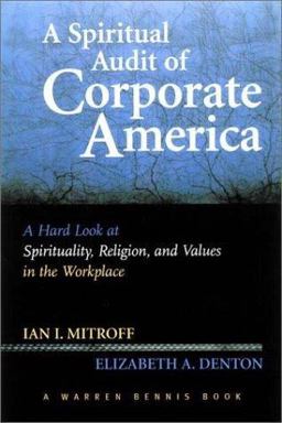 Spiritual Audit of Corporate America A Hard Look at Spirituality, Religion, and Values in the Workplace  9780787946661 Front Cover