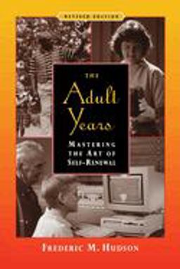 Adult Years Mastering the Art of Self-Renewal 2nd 9780787948016 Front Cover