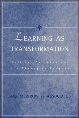 Learning as Transformation Critical Perspectives on a Theory in Progress  9780787948450 Front Cover