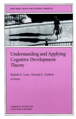Understanding and Applying Cognitive Development Theory  9780787948702 Front Cover