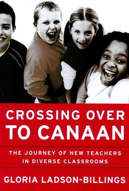 Crossing over to Canaan The Journey of New Teachers in Diverse Classrooms  9780787950019 Front Cover