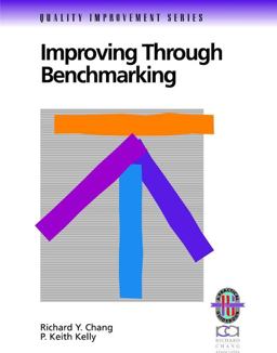 Improving Through Benchmarking Improving Through Benchmarking
