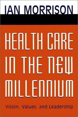 Health Care in the New Millennium Health Care in the New Millennium