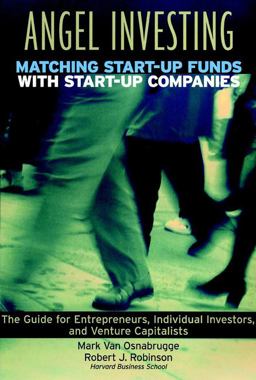 Angel Investing Matching Startup Funds with Startup Companies--The Guide for Entrepreneurs and Individual Investors  9780787952020 Front Cover