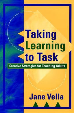 Taking Learning to Task Creative Strategies for Teaching Adults  9780787952273 Front Cover
