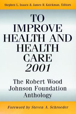 To Improve Health and Health Care 2001
