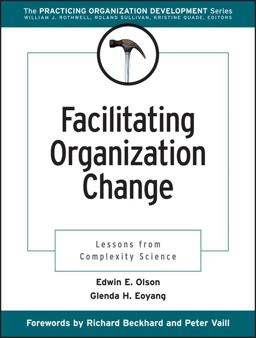 Facilitating Organization Change Lessons from Complexity Science  9780787953300 Front Cover
