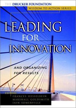 Leading for Innovation And Organizing for Results  9780787953591 Front Cover