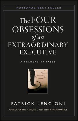 Four Obsessions of an Extraordinary Executive A Leadership Fable  9780787954031 Front Cover