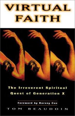 Virtual Faith The Irreverent Spiritual Quest of Generation X  9780787955274 Front Cover