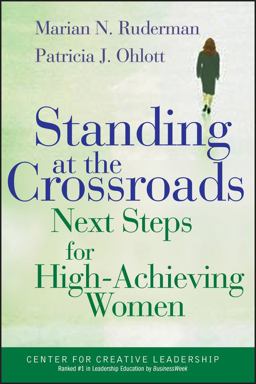 Standing at the Crossroads Next Steps for High Achieving Women  9780787955700 Front Cover