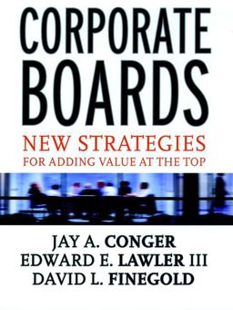 Corporate Boards New Strategies for Adding Value at the Top  9780787956202 Front Cover
