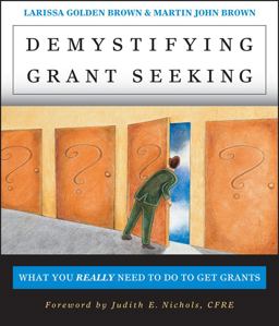 Demystifying Grant Seeking What You REALLY Need to Do to Get Grants 2nd 9780787956509 Front Cover