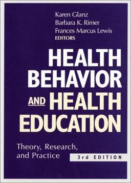 Health Behavior and Health Education Theory, Research, and Practice 3rd 9780787957155 Front Cover