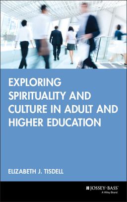 Exploring Spirituality and Culture in Adult and Higher Education  9780787957230 Front Cover