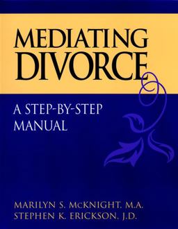 Mediating Divorce A Step-By-Step Manual  9780787958497 Front Cover