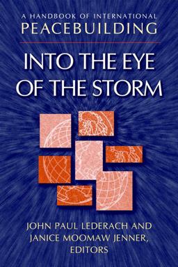 Handbook of International Peacebuilding Into the Eye of the Storm  9780787958794 Front Cover
