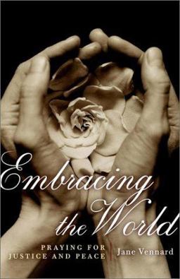 Embracing the World Praying for Justice and Peace  9780787958879 Front Cover