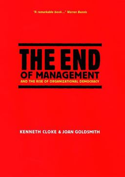 End of Management and the Rise of Organizational Democracy  9780787959128 Front Cover