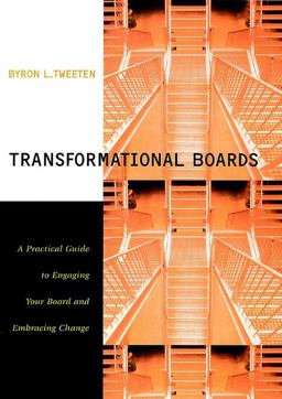 Transformational Boards A Practical Guide to Engaging Your Board and Embracing Change  9780787959135 Front Cover