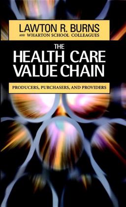 Health Care Value Chain Producers, Purchasers, and Providers  9780787960216 Front Cover