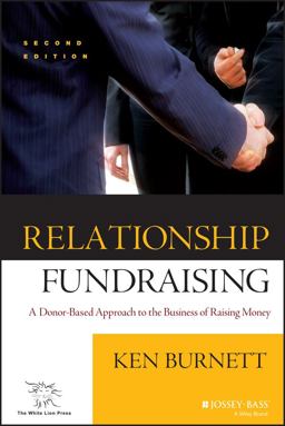 Relationship Fundraising A Donor-Based Approach to the Business of Raising Money 2nd 9780787960896 Front Cover