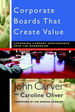 Corporate Boards That Create Value Governing Company Performance from the Boardroom  9780787961145 Front Cover