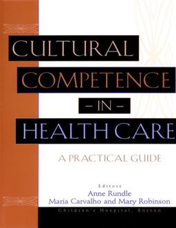 Cultural Competence in Health Care A Practical Guide 2nd 9780787962210 Front Cover