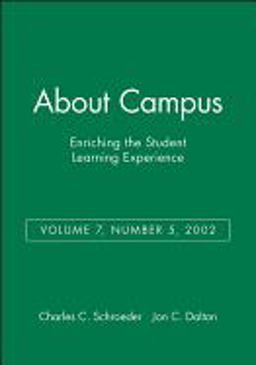 About Campus: Enriching the Student Learning Experience, Volume 7, Number 5 2002