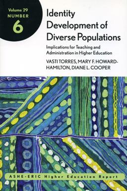 Identity Development of Diverse Populations: Implications for Teaching and Administration in Higher Education ASHE-ERIC Higher Education Report  9780787963514 Front Cover